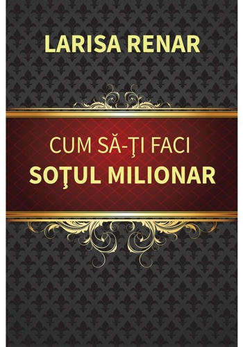 Cum sa-ti faci sotul milionar