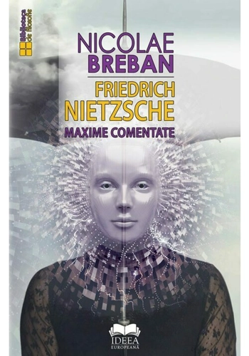 Friedrich Nietzsche. Maxime comentate