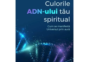 Culorile ADN-ului tau spiritual