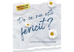 De ce nu esti fericit?
