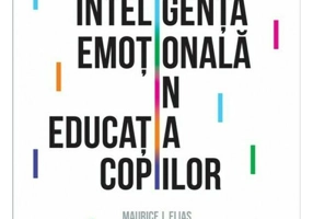 Inteligența emotionala in educatia copiilor. Ed a IV-a
