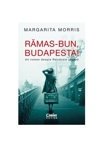 Ramas-bun, Budapesta! Un roman despre Revolutia ungara