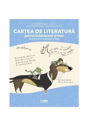 Cartea de literatura pentru invatamantul primar. Invat si exersez cu Amadeus si ReMi