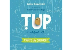 TUP si prietenii sai. Carte de colorat