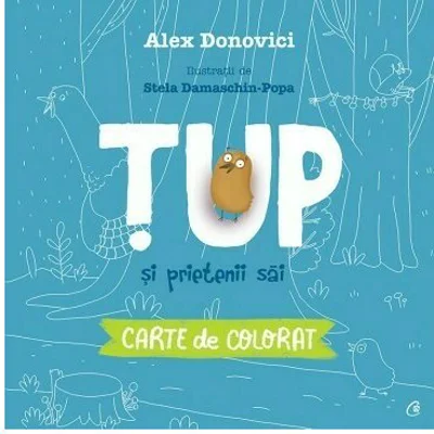 TUP si prietenii sai. Carte de colorat