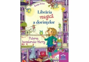 Libraria magica a dorintelor. Puterea hamsterului Harry