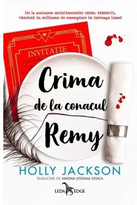 Crima de la conacul Remy (o nuvela prequel din seria „Crima perfecta”)