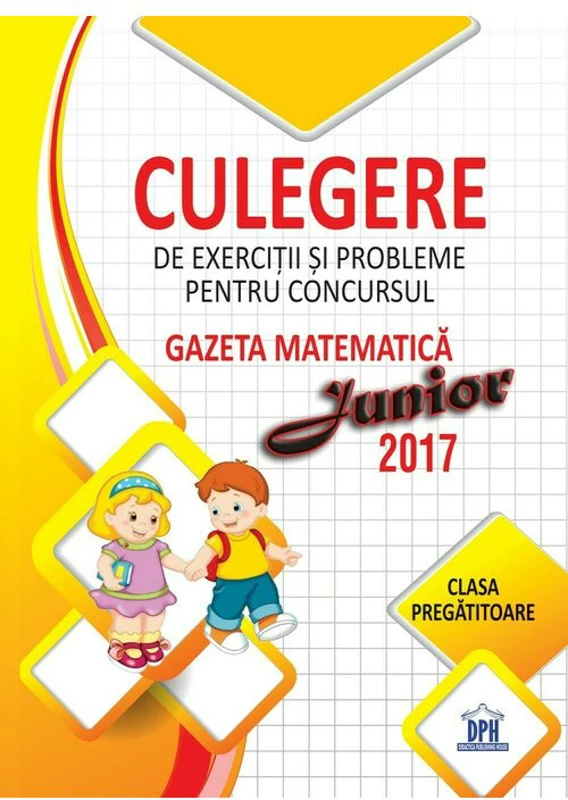 Culegere pentru concursul Gazeta Matematica Junior - Clasa pregatitoare