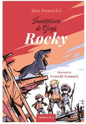 Invatatorii de Grija. Rocky