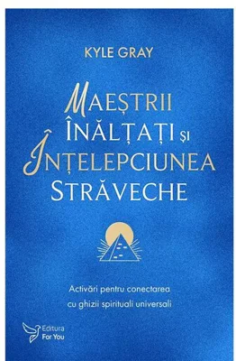 Maestrii Inaltati si intelepciunea straveche