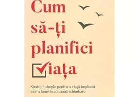 Cum sa-ti planifici viata