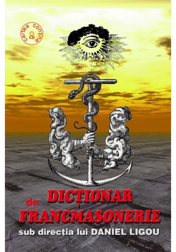 Dictionar de francmasonerie. Contine CD