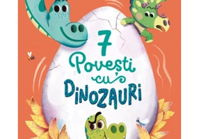 7 Povesti cu dinozauri