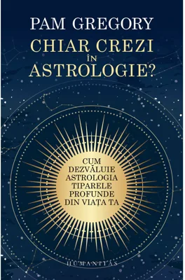 Chiar crezi in astrologie?