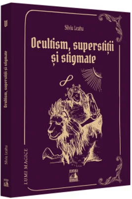 Ocultism, superstitii si stigmate