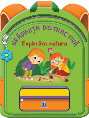 Gradinita distractiva - Exploram natura