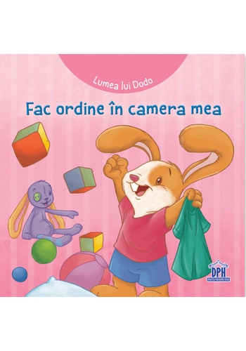 Lumea lui Dodo - Fac ordine in camera mea