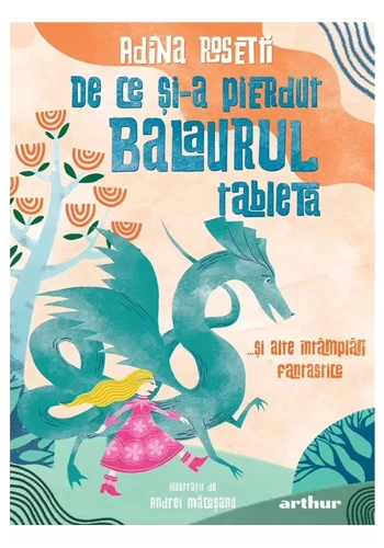 De ce si-a pierdut Balaurul tableta... si alte intamplari fantastice