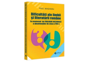 Dificultati ale limbii si literaturii romane la examenul de Evaluare Naționala a absolventilor de clasa a VIII-a