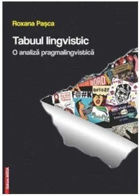Tabuul lingvistic. O analiza pragmalingvistica
