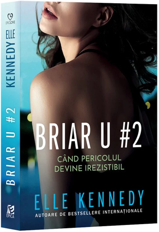 Briar U #2. Cand pericolul devine irezistibil