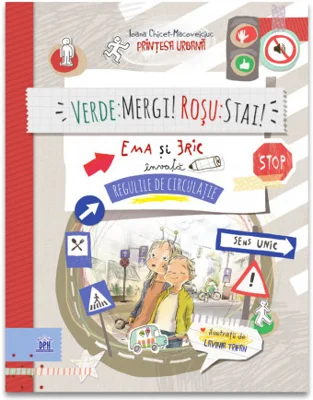 VERDE: MERGI! ROSU: STAI! Ema si Eric invata regulile de circulatie