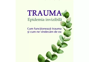 Trauma. Epidemia invizibila
