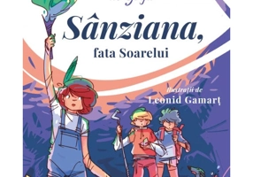 Invatatorii de Grija. Sanziana, fata Soarelui