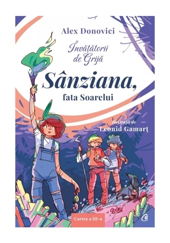 Invatatorii de Grija. Sanziana, fata Soarelui