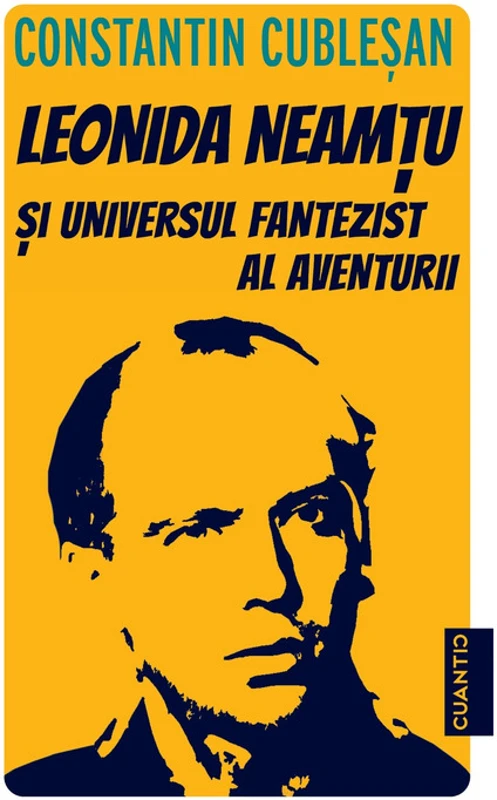 Leonida Neamtu si universul fantezist al aventurii. Bonus: Strania poveste a marelui joc – roman de Leonida Neamtu