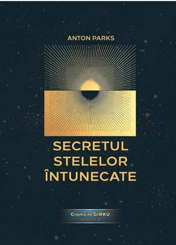 Secretul Stelelor Intunecate, Cronicile Ǧírkù - volumul 2