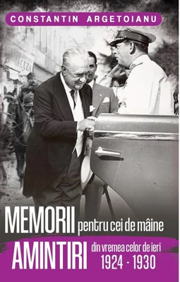 Memorii pentru cei de maine, Amintiri din vremea celor de ieri 1924-1930