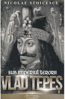 Vlad Tepes. Sub imperiul terorii