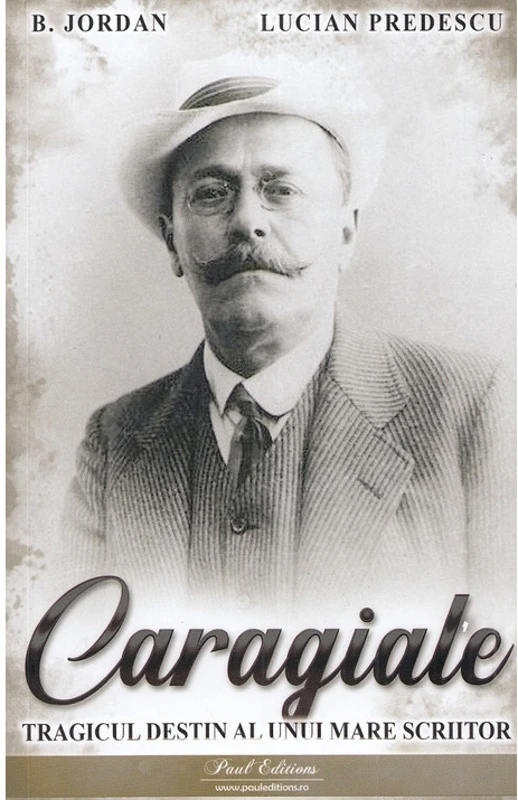 Caragiale. Tragicul destin al unui mare scriitor