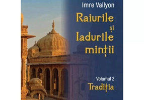 Raiurile si Iadurile mintii. Volumul 2: Traditia