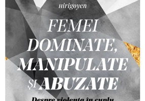 Femei dominate, manipulate si abuzate