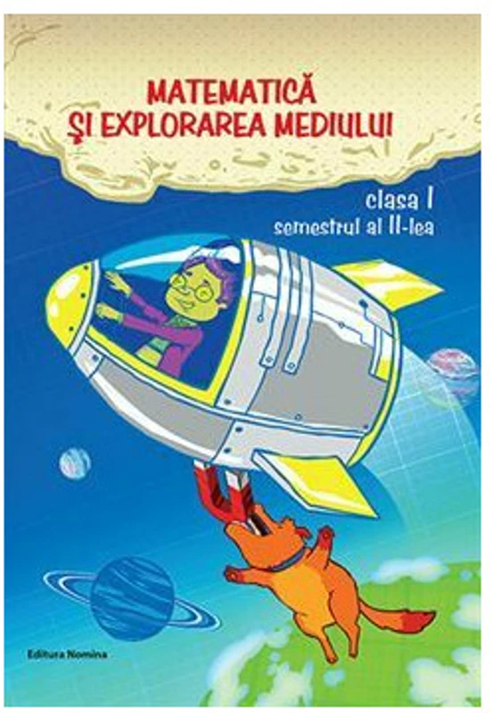 Matematica si explorarea mediului. Clasa I, semestrul II