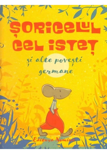 Soricelul cel istet si alte povesti germane