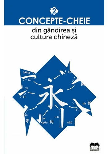 Concepte-cheie din gandirea si cultura chineza Vol II