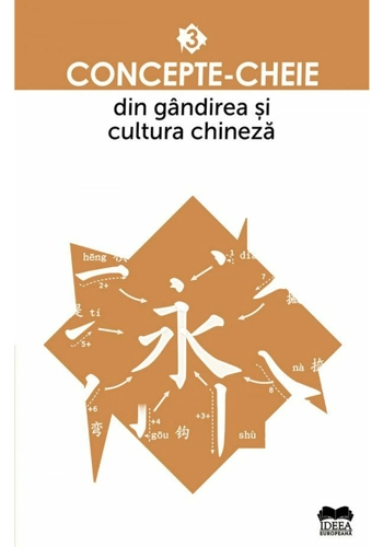 Concepte-cheie din gandirea si cultura chineza Vol III
