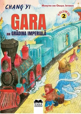 Gara din Gradina Imperiala – Vol. II