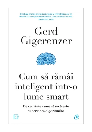 Cum sa ramai inteligent intr-o lume smart