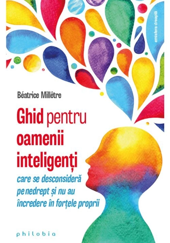 Ghid pentru oamenii inteligenti care se desconsidera pe nedrept si nu au incredere in fortele proprii