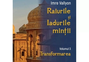Raiurile si Iadurile mintii. Volumul 3: Transformarea Imre Vallyon