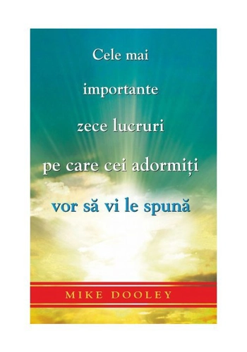 Cele mai importante zece lucruri pe care cei adormiti vor sa vi le spuna