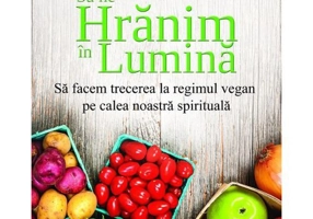 Sa ne hranim in lumina