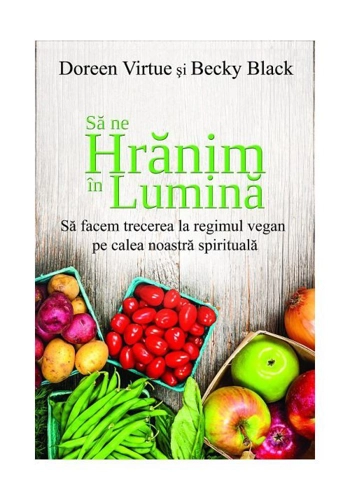 Sa ne hranim in lumina
