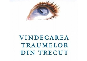 Vindecarea traumelor din trecut