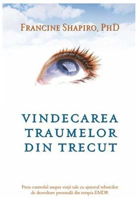 Vindecarea traumelor din trecut