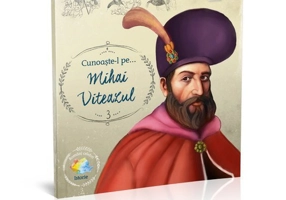 Cunoaste-l pe… Mihai Viteazul